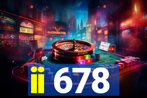 ii 678