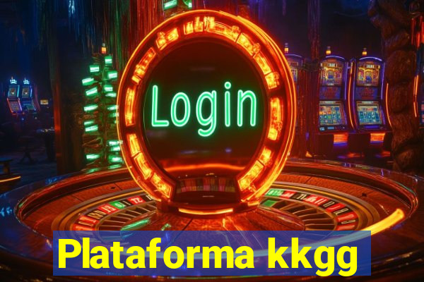 Plataforma kkgg