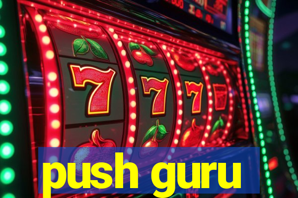 push guru