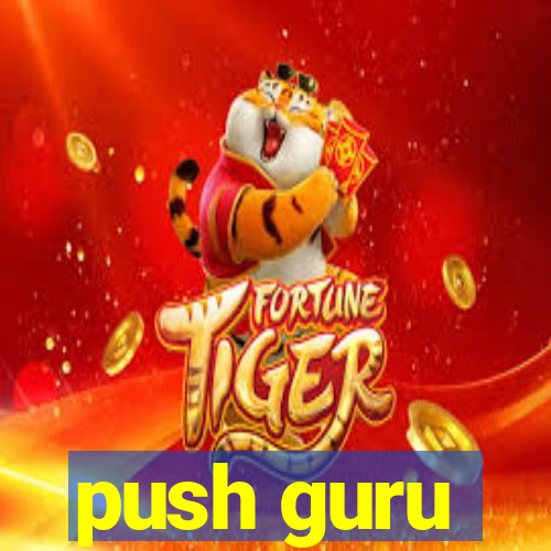 push guru