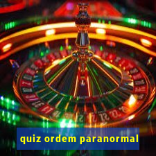quiz ordem paranormal