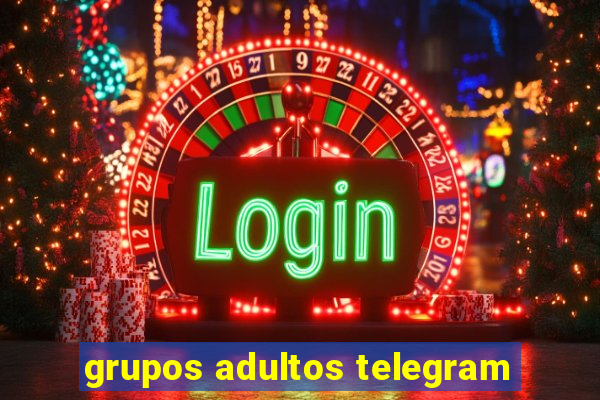 grupos adultos telegram