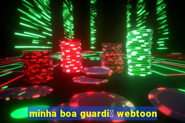 minha boa guardi鑼 webtoon