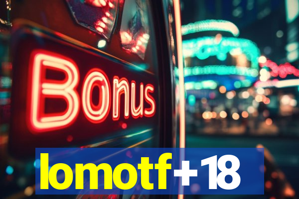 lomotf+18