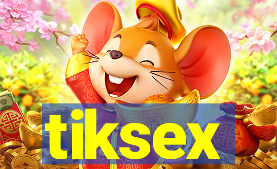 tiksex