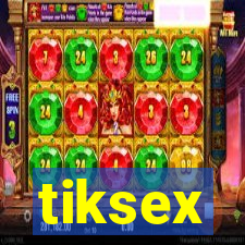 tiksex