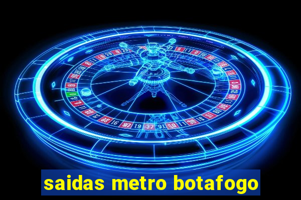 saidas metro botafogo