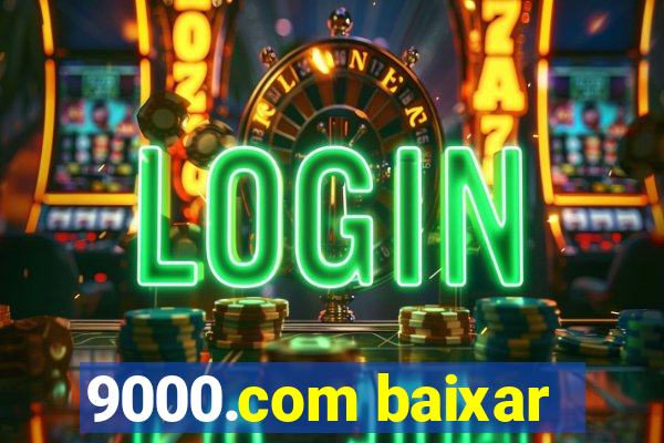 9000.com baixar