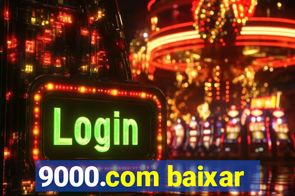9000.com baixar