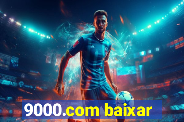 9000.com baixar