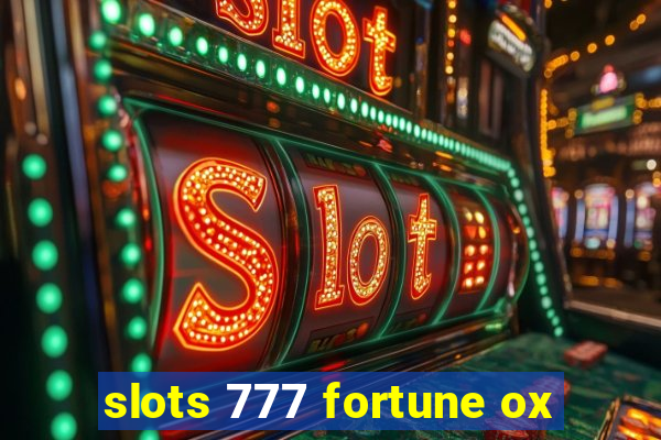 slots 777 fortune ox