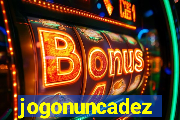 jogonuncadez