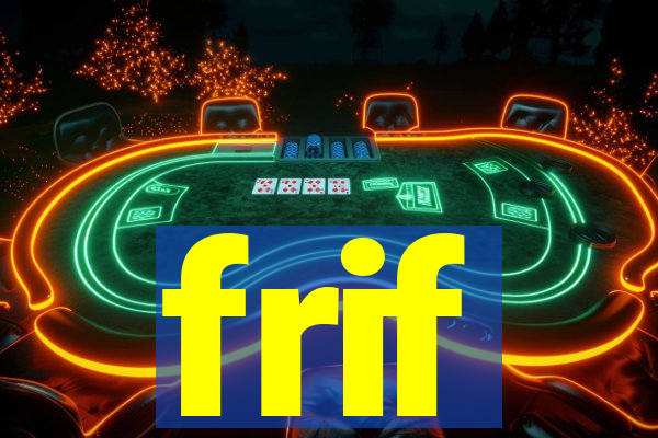 frif
