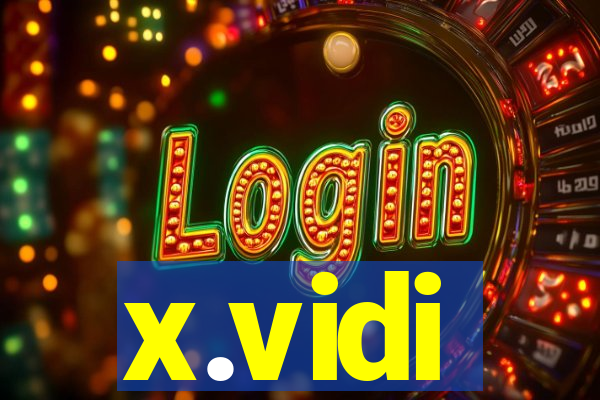 x.vidi
