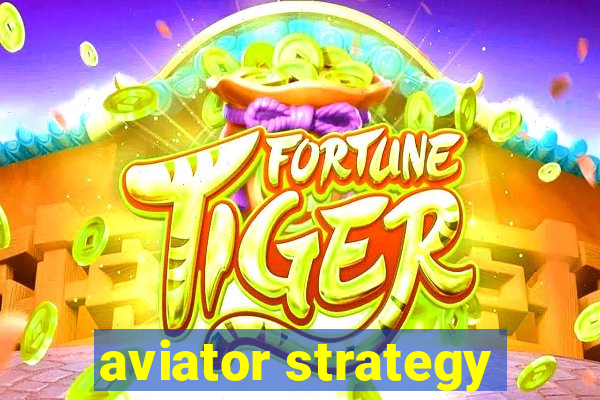 aviator strategy