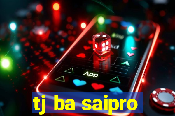 tj ba saipro