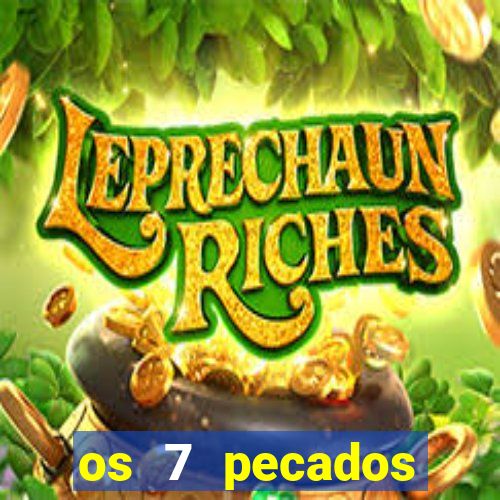 os 7 pecados capitais filme