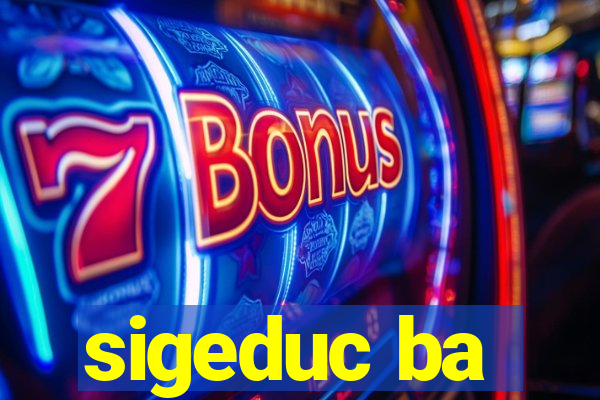 sigeduc ba