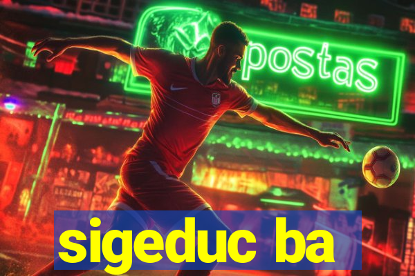 sigeduc ba