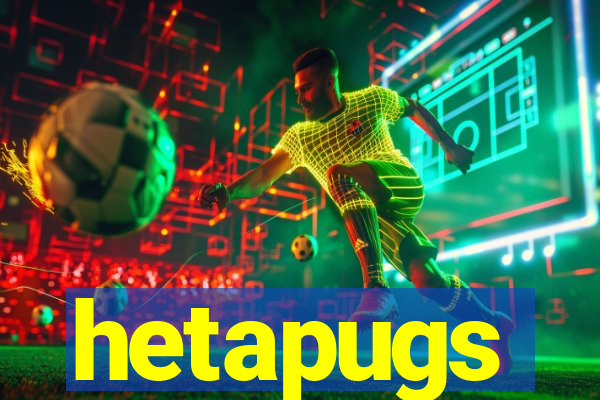 hetapugs
