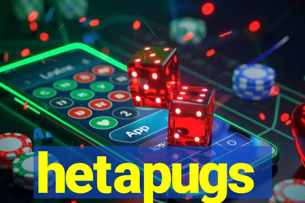hetapugs