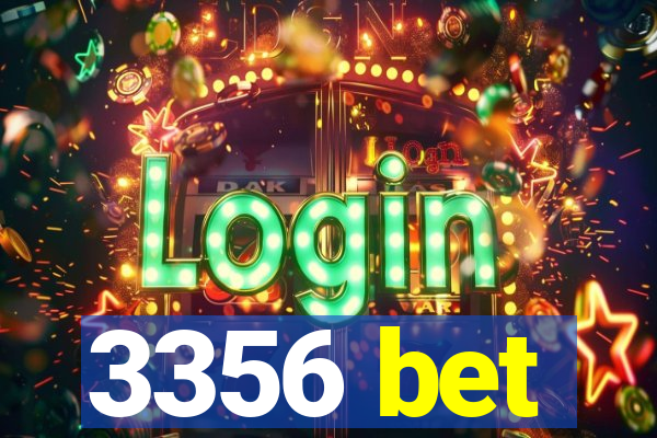 3356 bet