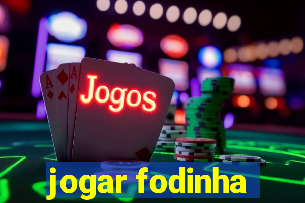 jogar fodinha