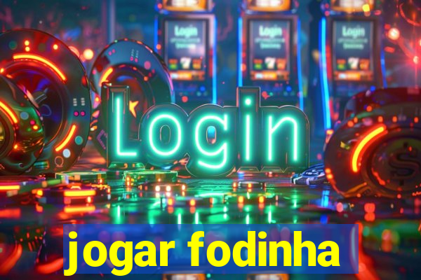 jogar fodinha