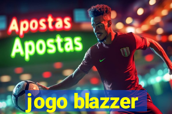 jogo blazzer