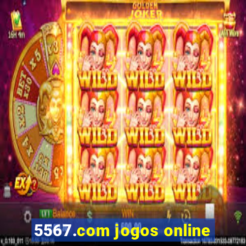 5567.com jogos online