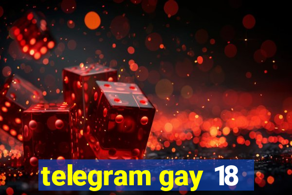 telegram gay 18