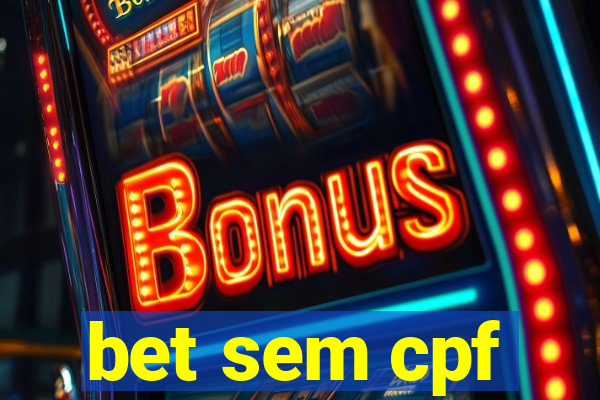 bet sem cpf
