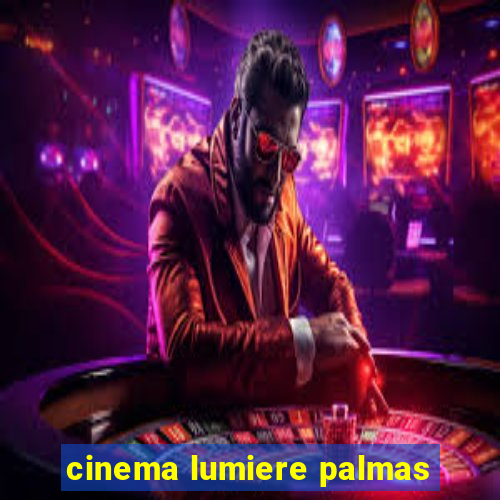 cinema lumiere palmas
