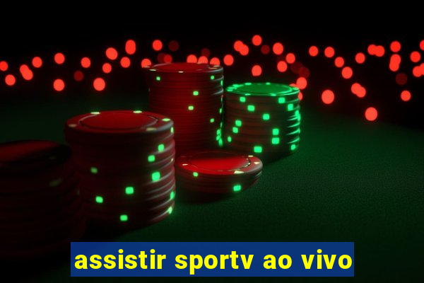 assistir sportv ao vivo