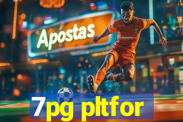 7pg pltfor