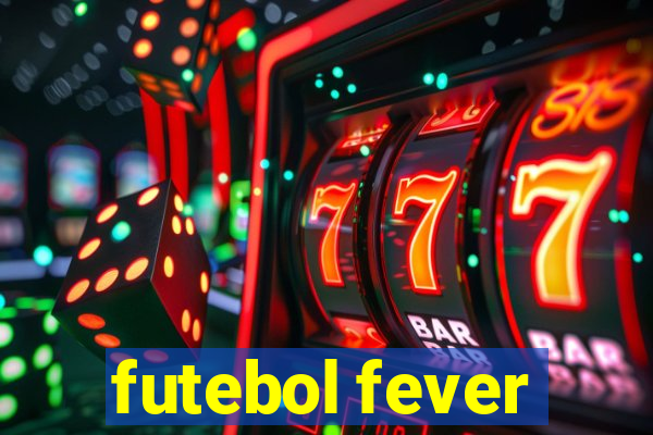 futebol fever