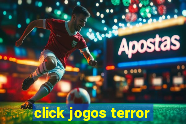 click jogos terror