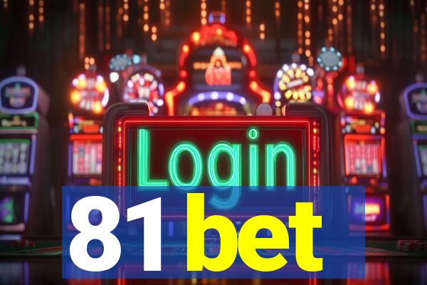 81 bet