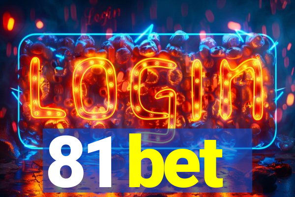 81 bet