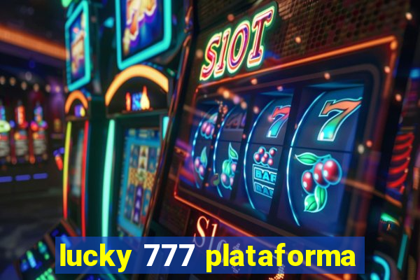 lucky 777 plataforma