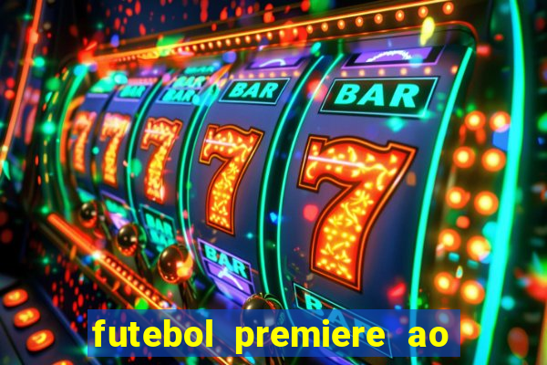 futebol premiere ao vivo gratis