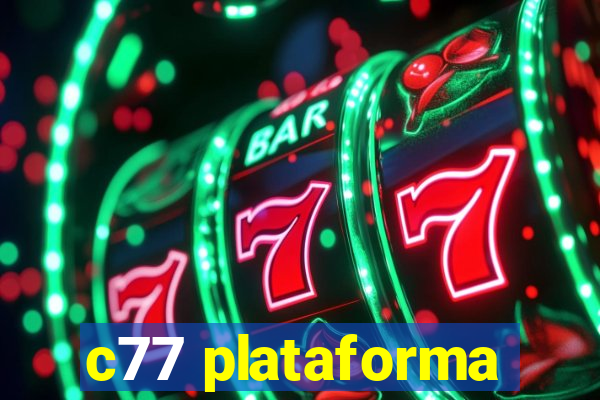 c77 plataforma