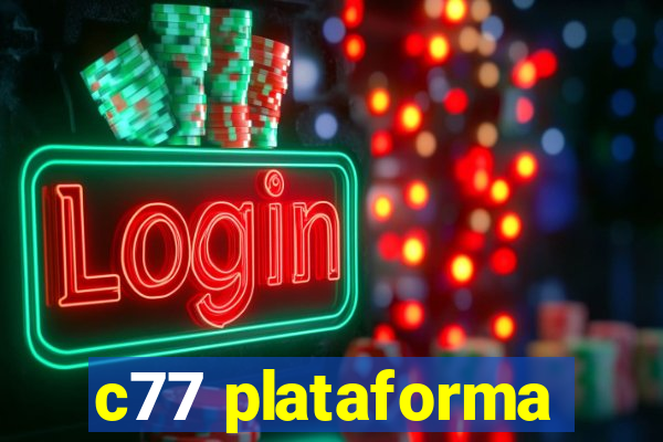 c77 plataforma