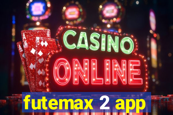 futemax 2 app