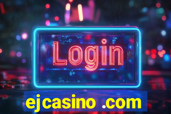 ejcasino .com