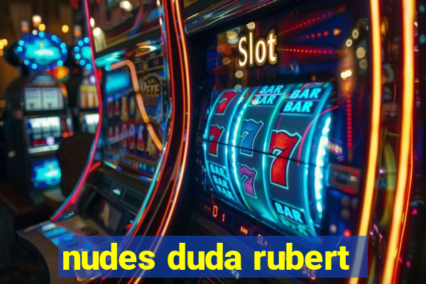 nudes duda rubert