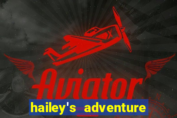 hailey's adventure mod unlimited money