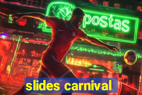 slides carnival
