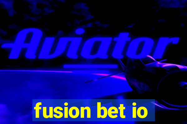fusion bet io