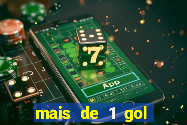 mais de 1 gol estrela bet